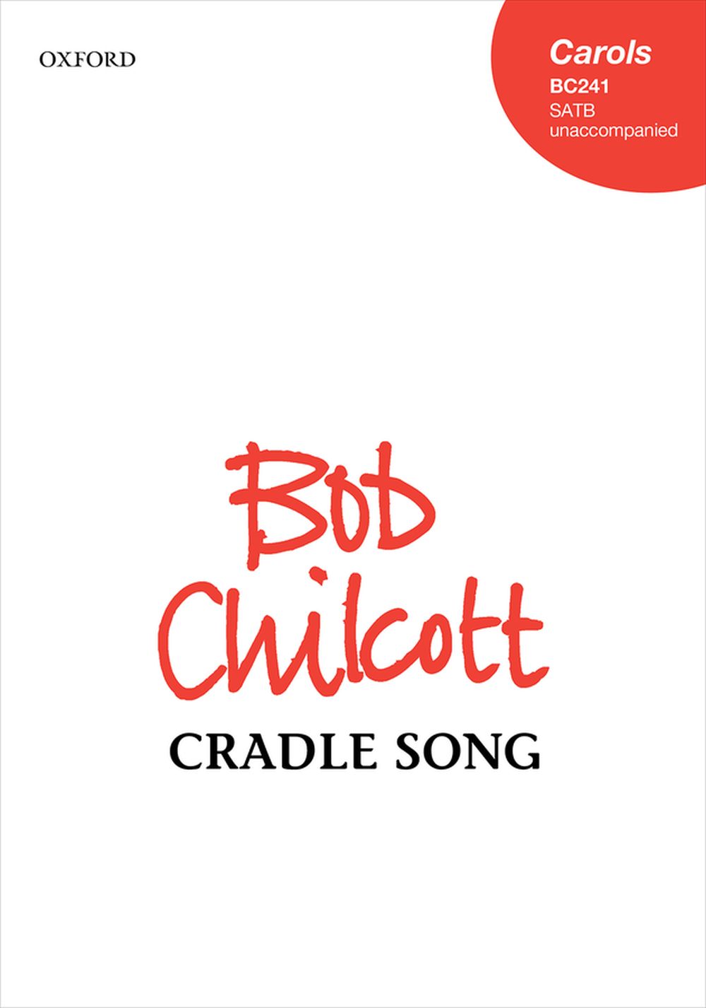 Bob Chilcott: Cradle Song: SATB: Vocal Score