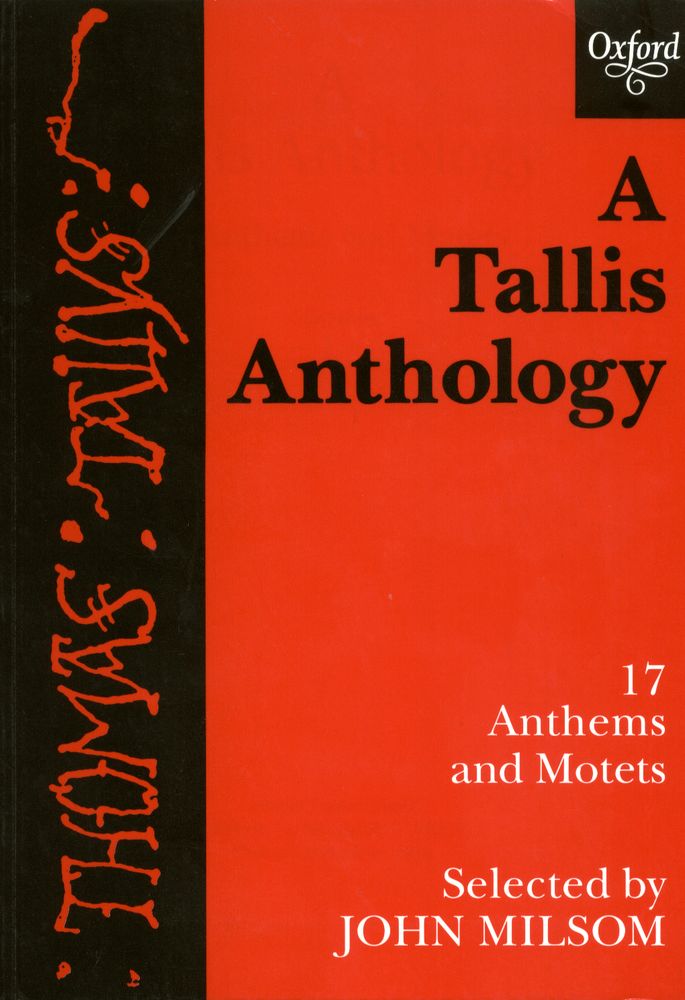 Thomas Tallis: A Tallis Anthology: Mixed Choir: Vocal Album