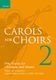 Carols For Choirs 2: SATB: Vocal Score