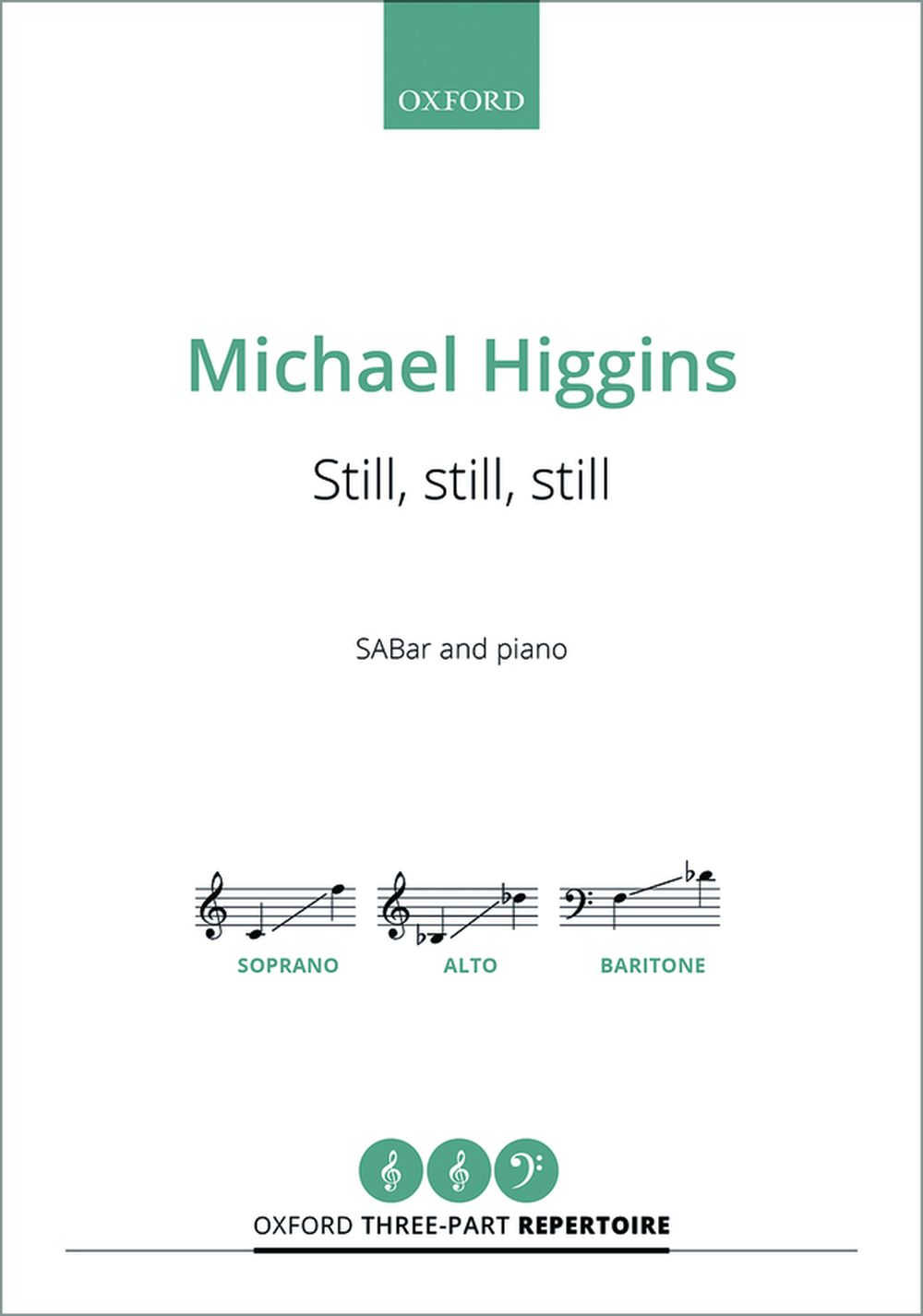 Michael Higgins: Still  still  still: SAB: Vocal Score
