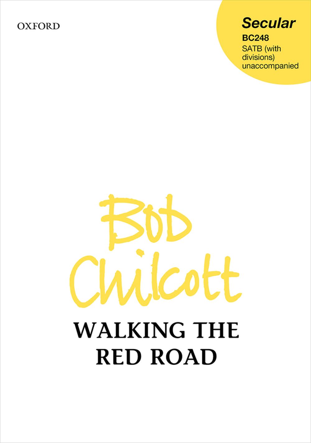 Bob Chilcott: Walking the Red Road: SATB: Vocal Score