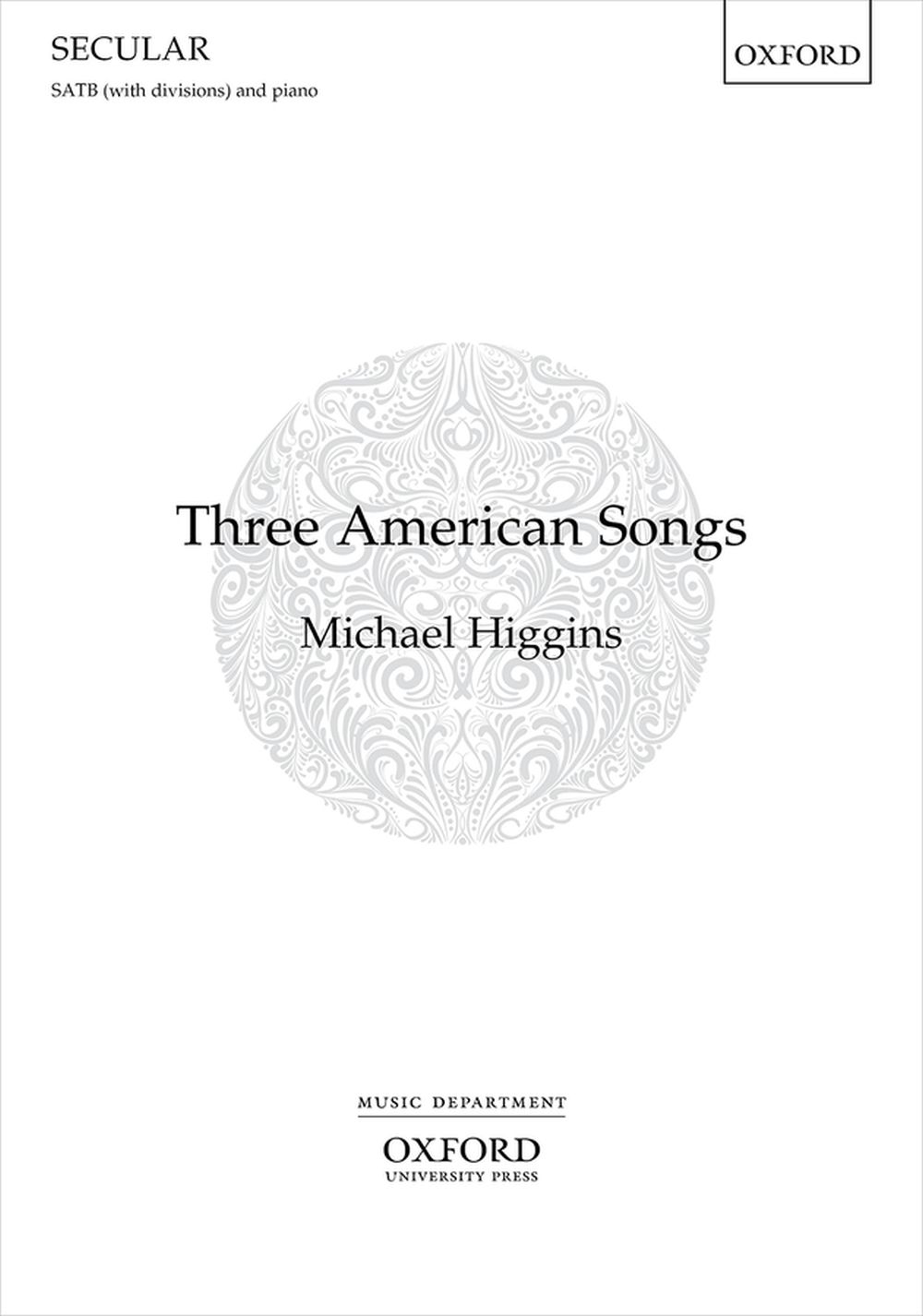 Michael Higgins: Three American Songs: SATB: Vocal Score