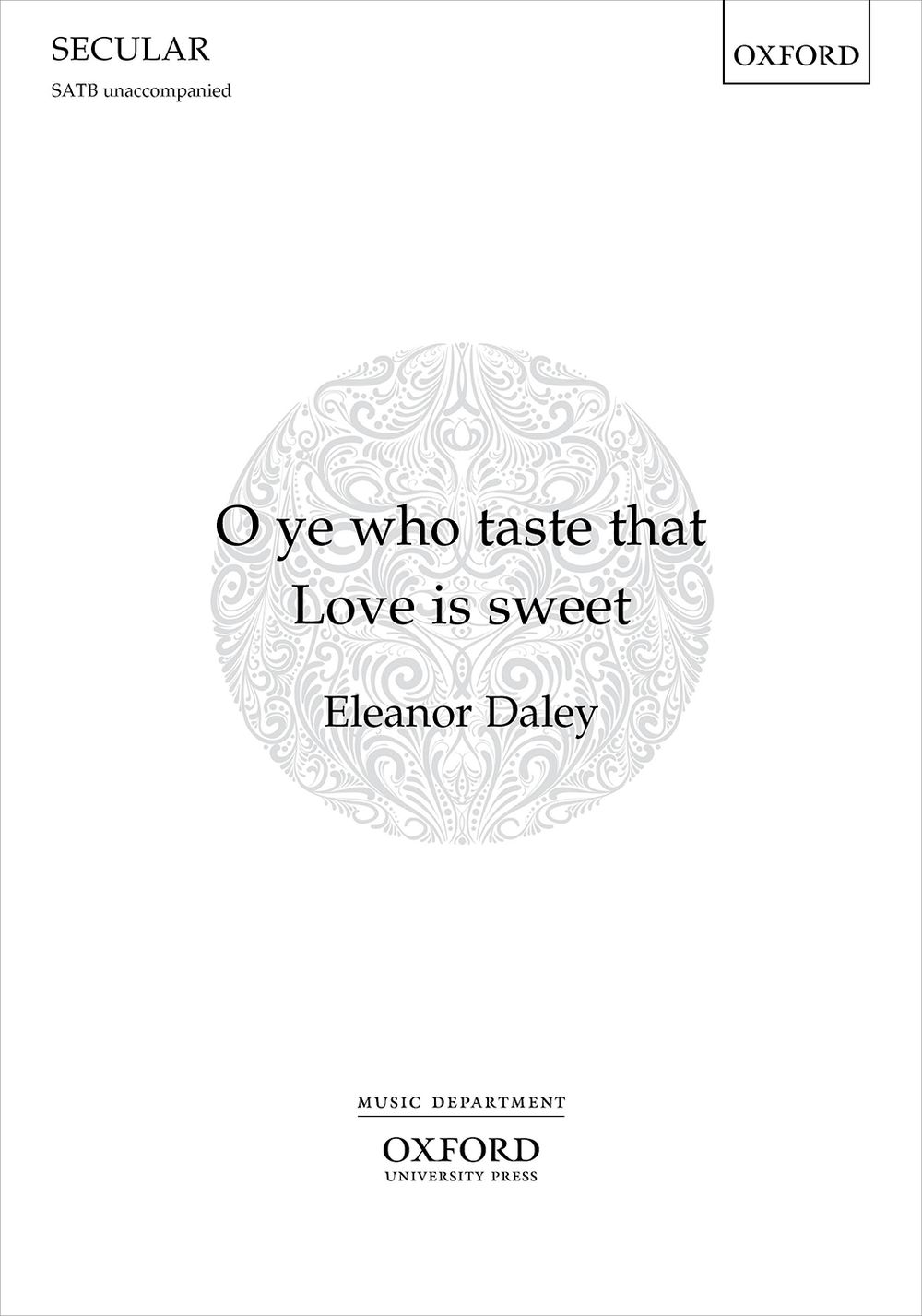 O ye who taste that Love is sweet: Mixed Choir A Cap.: Vocal Score