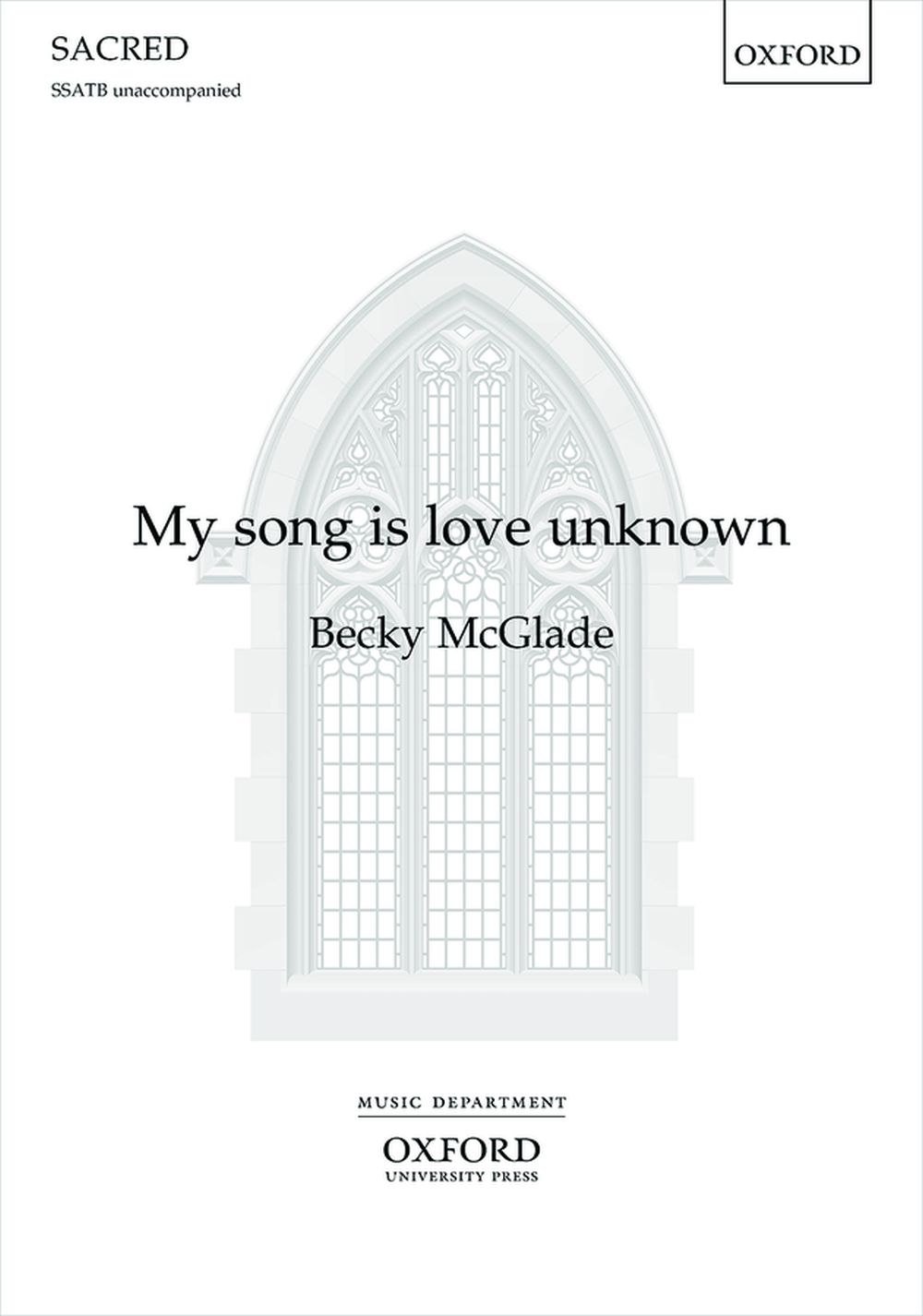 Becky McGlade: My song is love unknown: SATB: Vocal Score