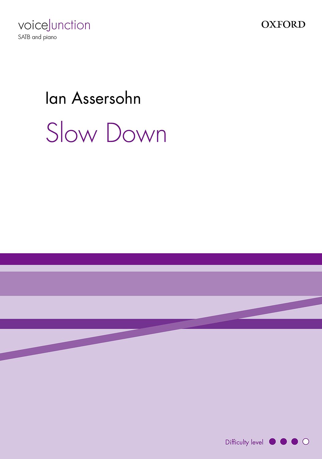 Slow Down: Mixed Choir and Accomp.: Vocal Score