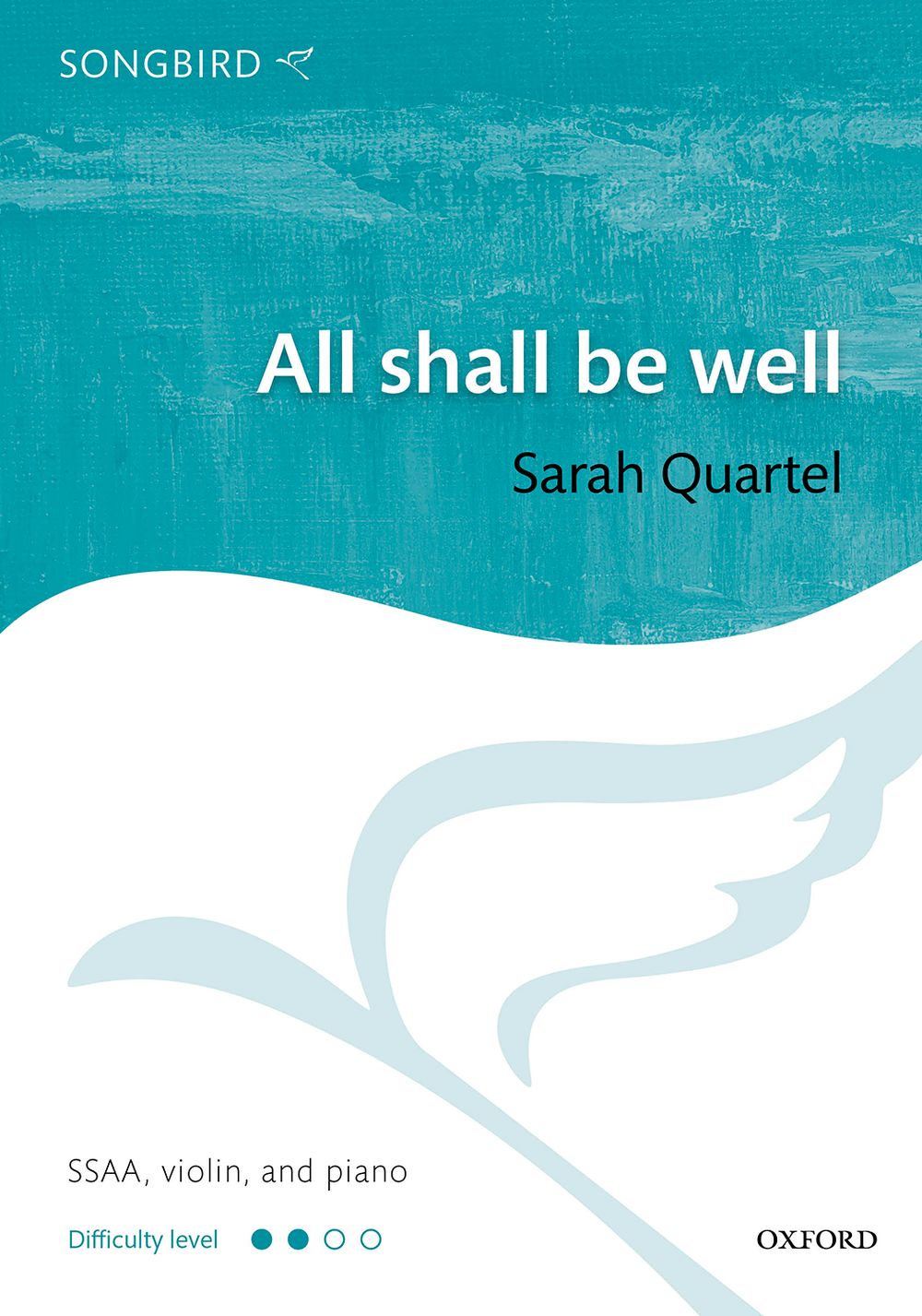 Sarah Quartel: All shall be well: Upper Voices and Accomp.: Choral Score