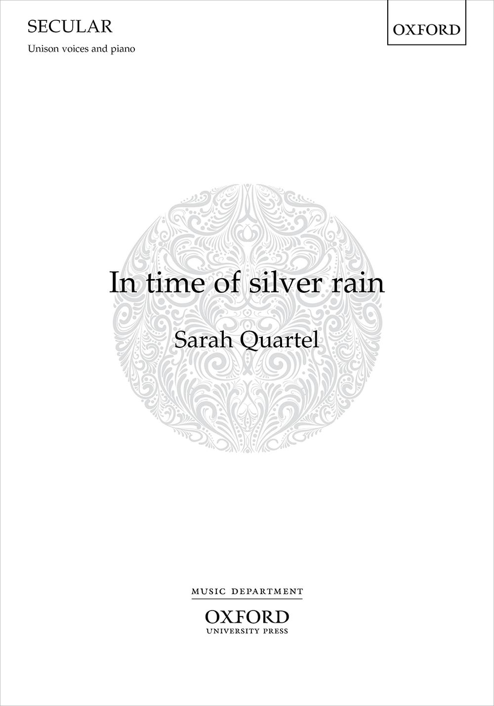 Sarah Quartel: In time of silver rain: Mixed Choir and Accomp.: Vocal Score
