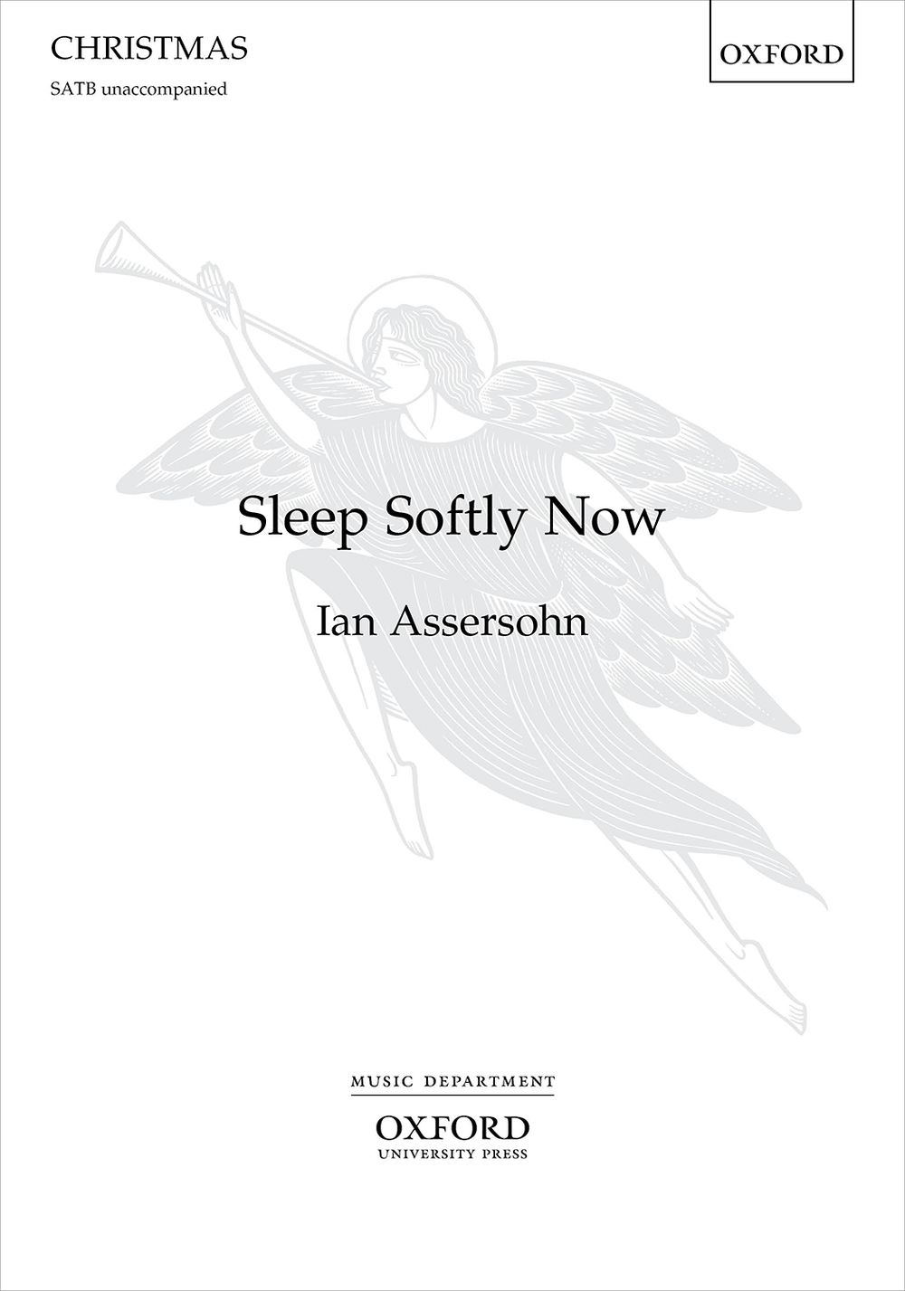 Ian Assersohn: Sleep Softly Now: Mixed Choir A Cappella: Choral Score