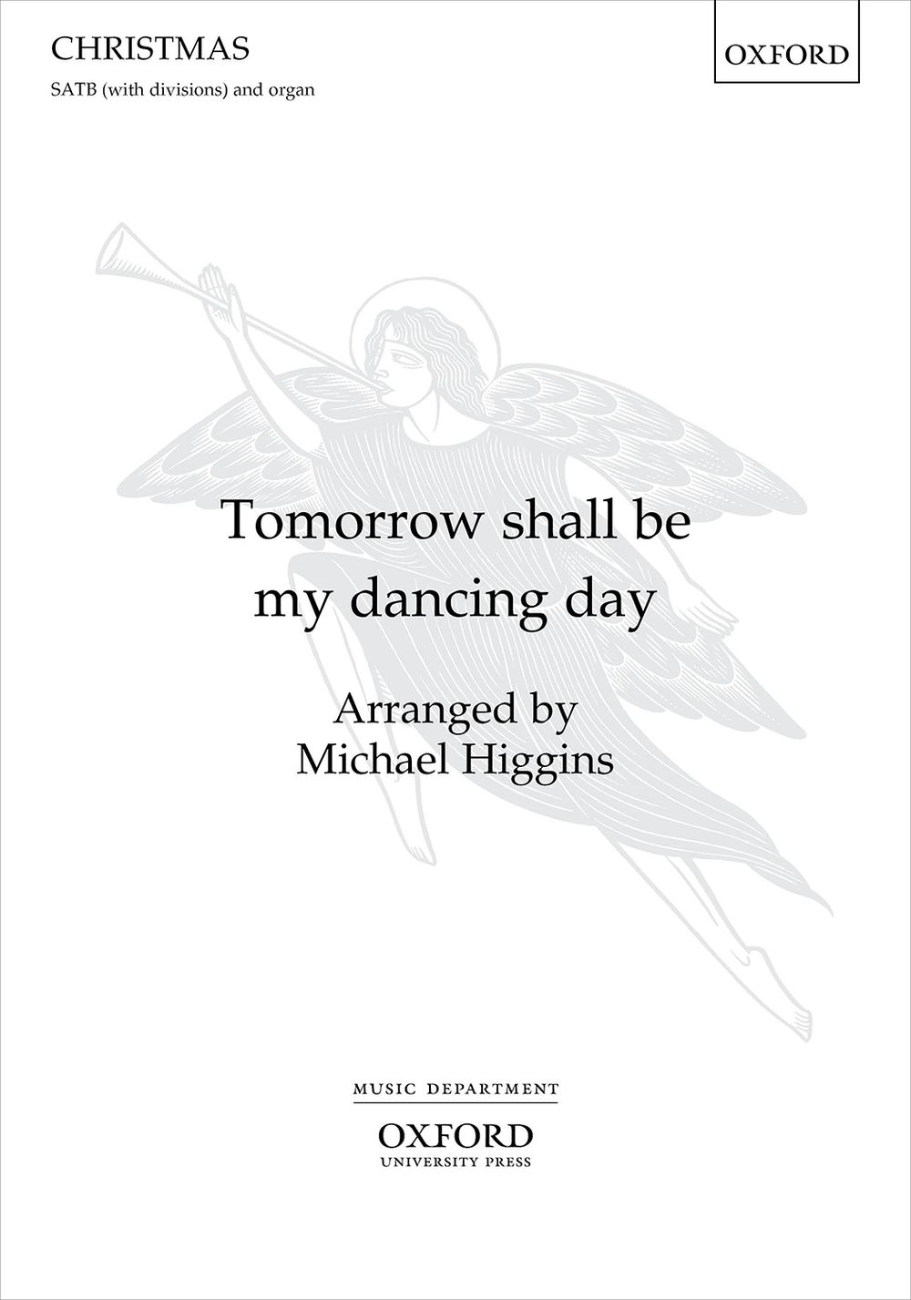 Michael Higgins: Tomorrow shall be my dancing day: Mixed Choir and Piano/Organ: