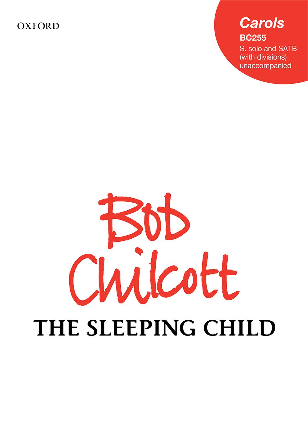 Bob Chilcott: The Sleeping Child: Mixed Choir A Cappella: Choral Score