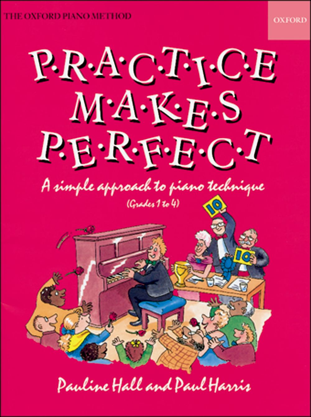 Pauline Hall Paul Harris: Practice Makes Perfect: Piano: Instrumental Tutor