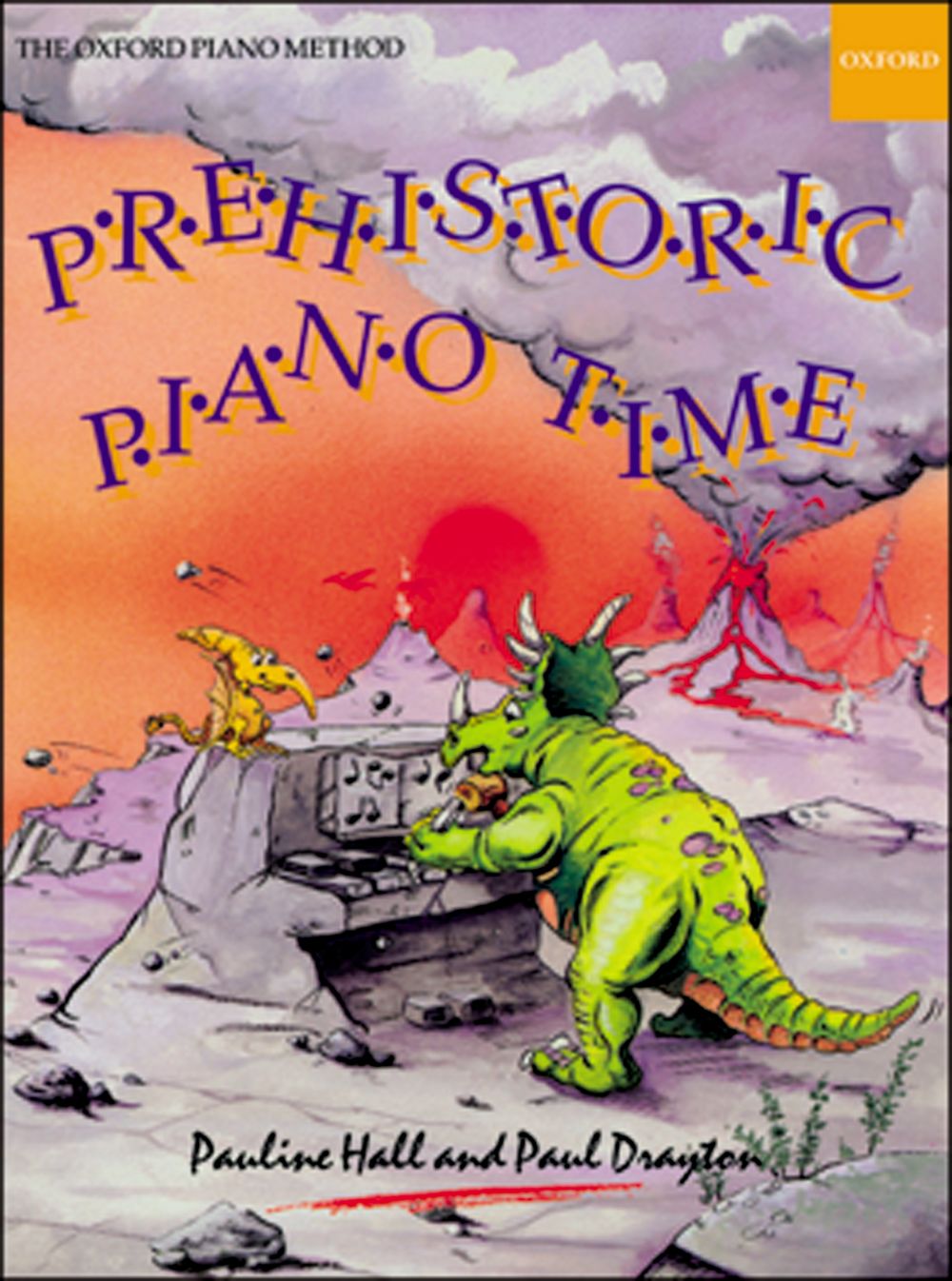Pauline Hall Paul Drayton: Prehistoric Piano Time: Piano: Instrumental Tutor