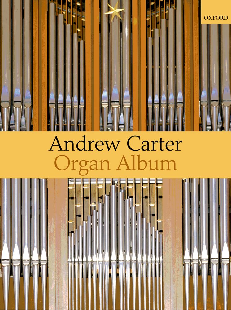 Andrew Carter: A Carter Organ Album: Organ: Instrumental Album