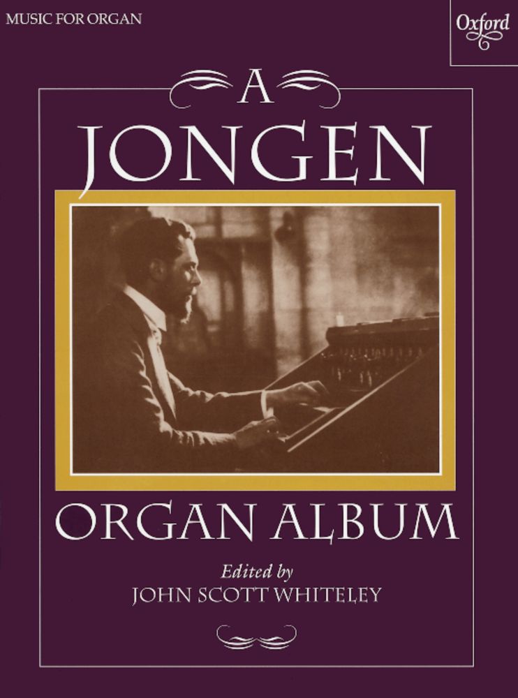 Joseph Jongen: A Jongen Organ Album: Organ: Instrumental Album