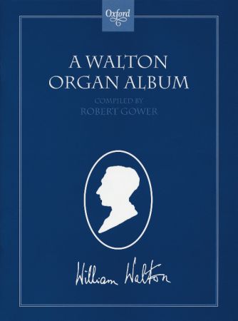 William Walton: A Walton Organ Album: Organ: Instrumental Album