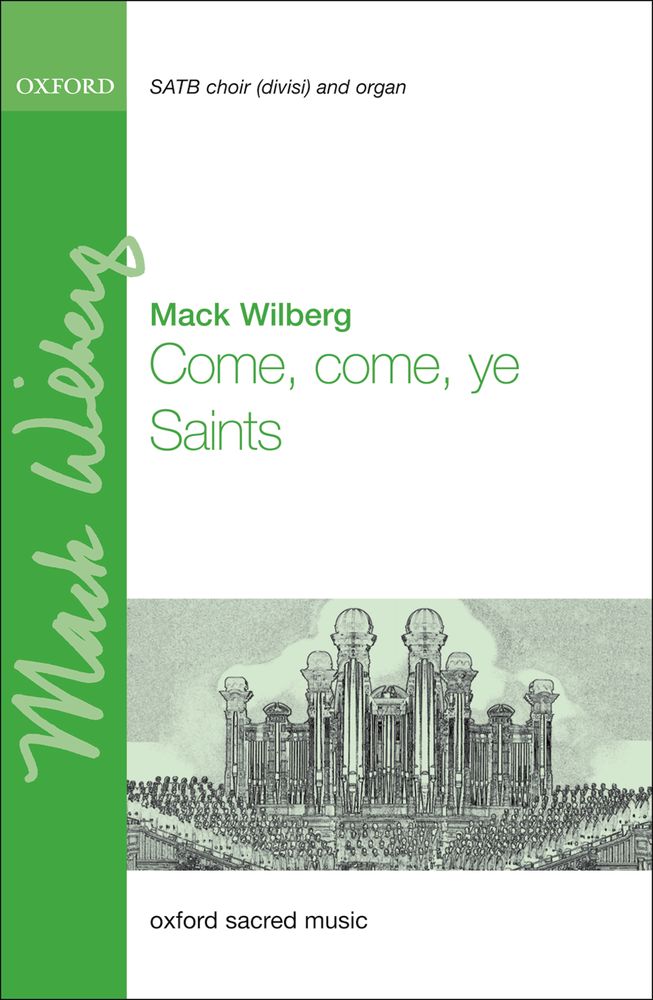 Mack Wilberg: Come  Come  Ye Saints: Mixed Choir: Vocal Score