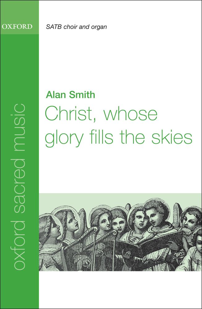 Alan Smith: Christ  whose glory fills the skies: Mixed Choir: Vocal Score
