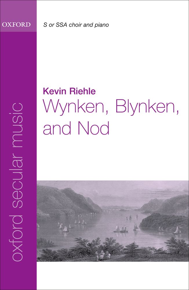 Kevin Riehle: Wynken  Blynken  and Nod: Mixed Choir: Vocal Score