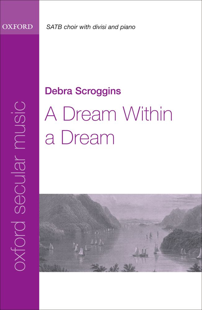 Debra Scroggins: A Dream Within a Dream: Mixed Choir: Vocal Score