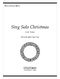 John Carol Case: Sing Solo Christmas: Vocal: Vocal Score