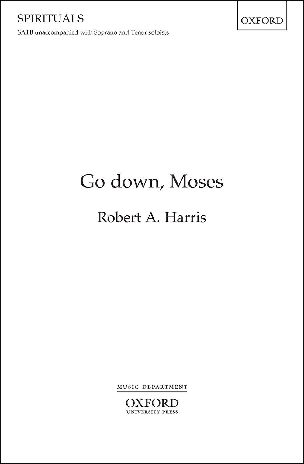 Robert A. Harris: Go down  Moses: Mixed Choir A Cappella: Choral Score