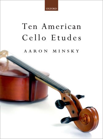 Aaron Minsky: Ten American Cello Etudes: Cello: Instrumental Tutor