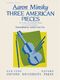 Aaron Minsky: Three American Pieces: Viola: Instrumental Work