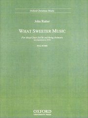 John Rutter: What Sweeter Music: SATB: Score