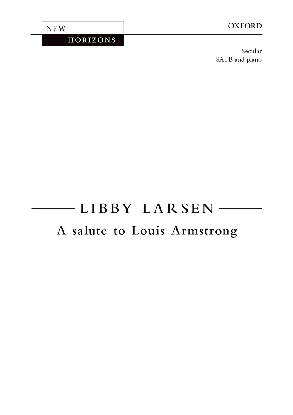 Libby Larsen: A Salute To Louis Armstrong: Mixed Choir: Vocal Score