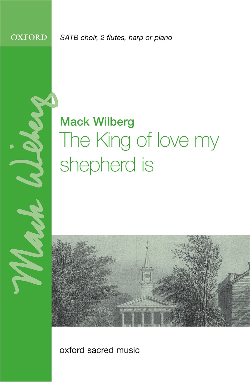 Mack Wilberg: The king of love  my shepherd is: Mixed Choir: Vocal Score