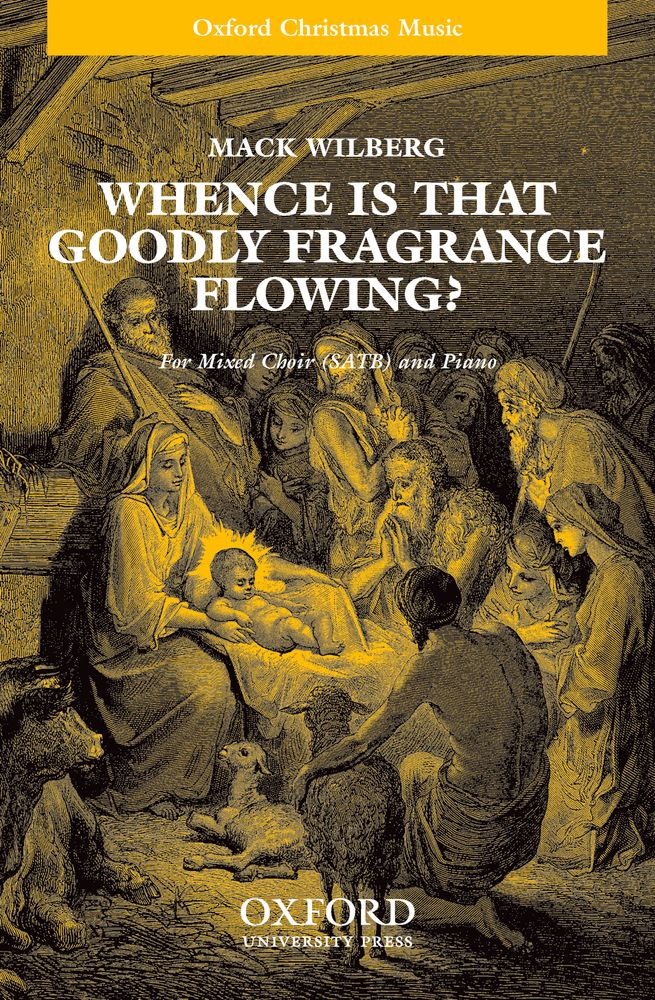 Mack Wilberg: Whence Is That Goodly Fragrance Flowing?: Mixed Choir: Vocal Score