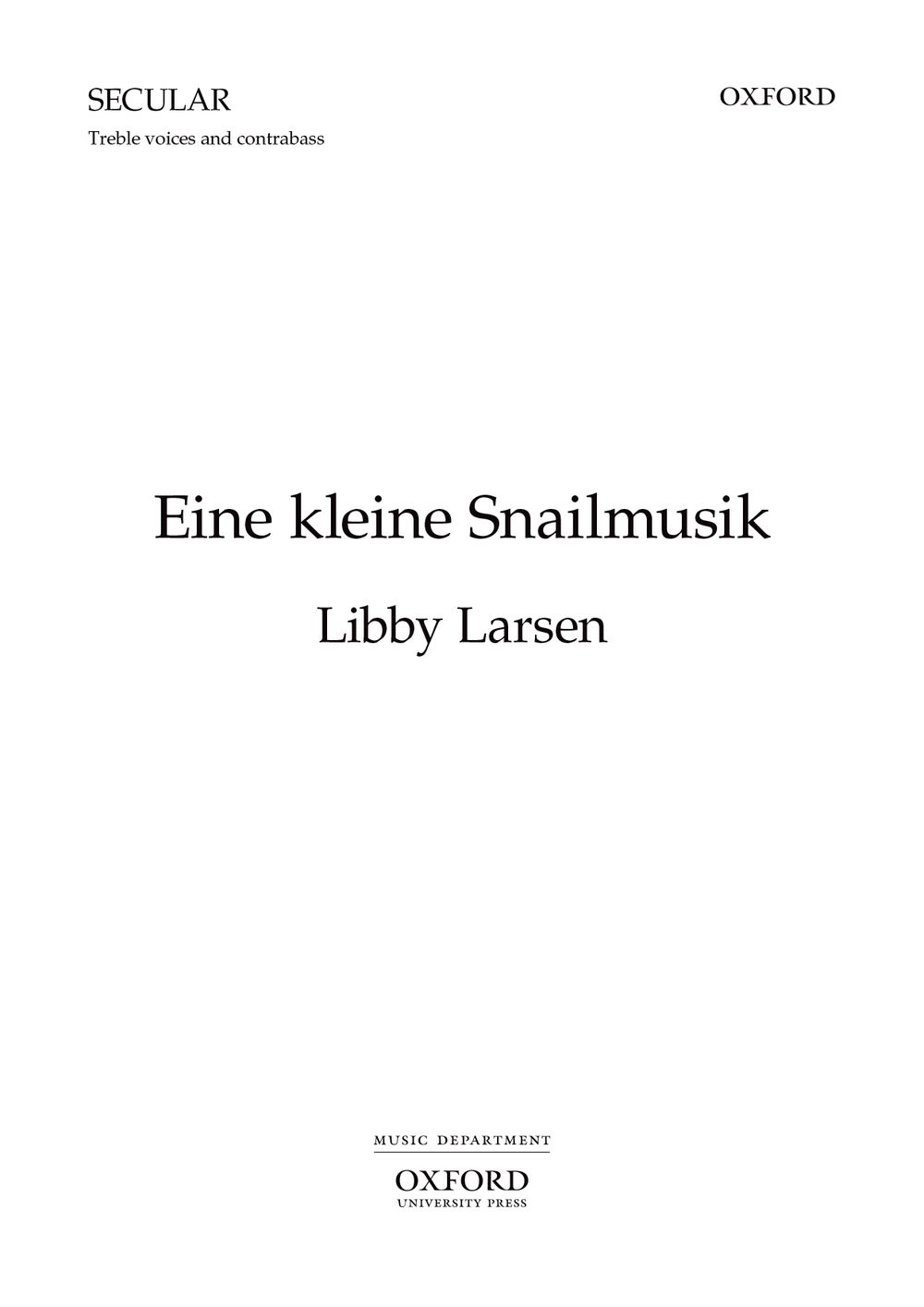 Libby Larsen: Eine Kleine Snailmusik: Mixed Choir: Vocal Score