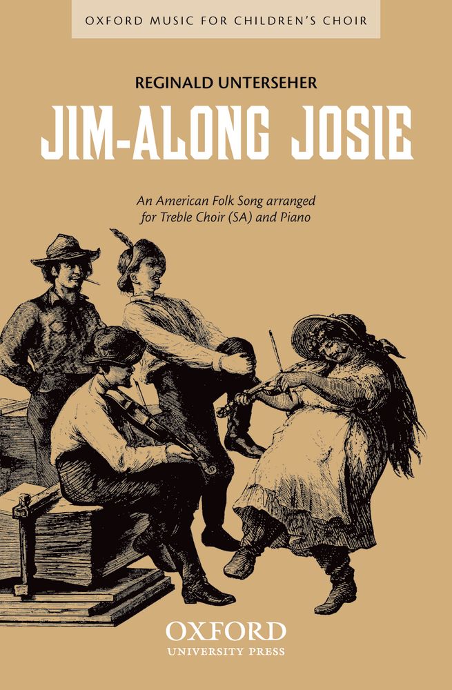 Reginald Unterseher: Jim-along Josie: Mixed Choir: Vocal Score