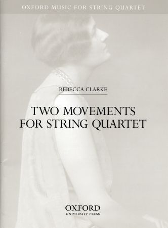 Rebecca Clarke: Two movements for string quartet: String Quartet: Score and