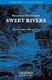 Reginald Unterseher: Sweet Rivers: Mixed Choir: Vocal Score