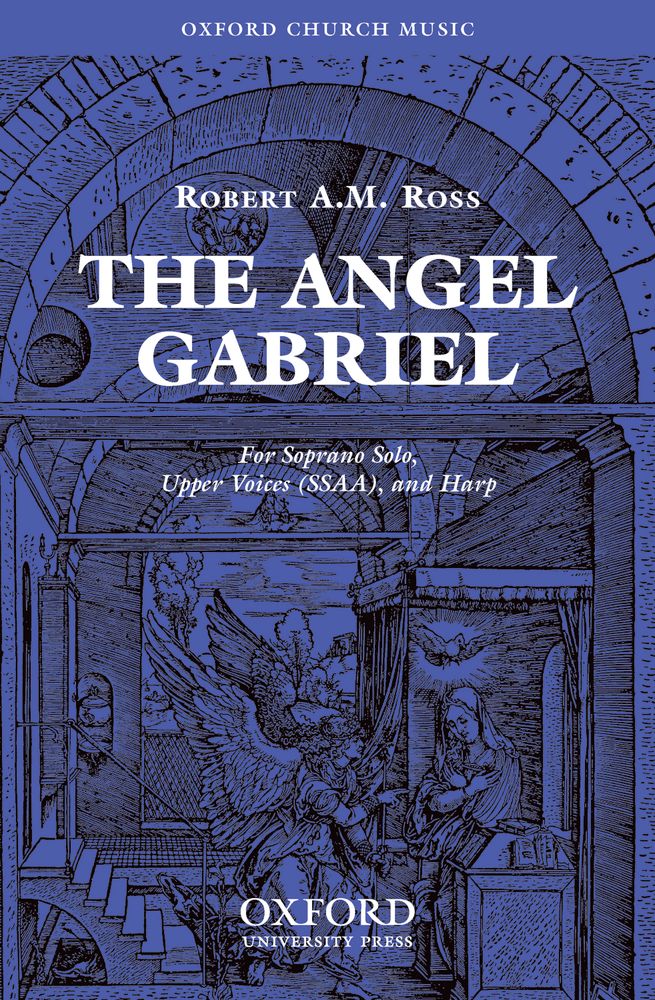 Robert A. M. Ross: The Angel Gabriel: Mixed Choir: Vocal Score
