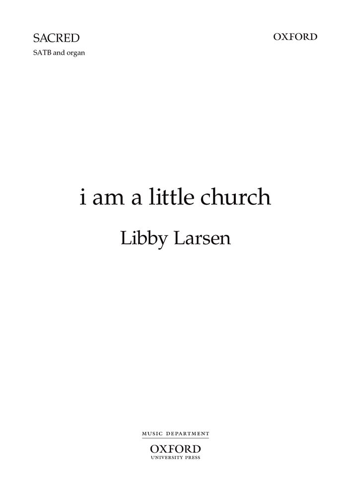 Libby Larsen: I Am A Little Church: Mixed Choir: Vocal Score