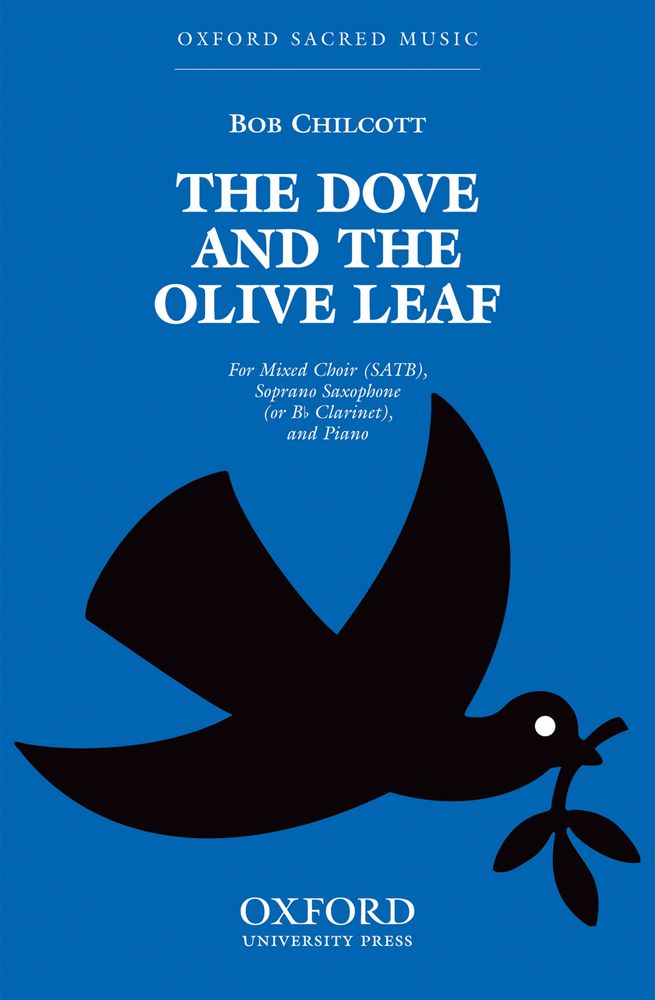 Bob Chilcott: The Dove And The Olive Leaf: Mixed Choir: Vocal Score