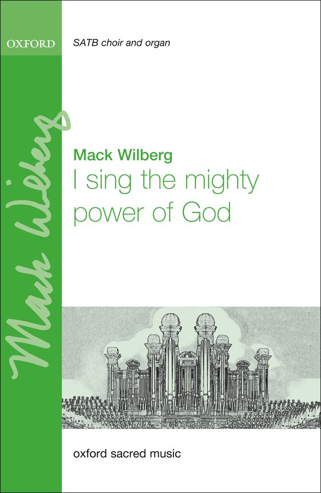 Mack Wilberg: I Sing The Mighty Power Of God: Mixed Choir: Vocal Score