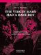 Mack Wilberg: The Virgin Mary had a baby boy: Mixed Choir: Vocal Score