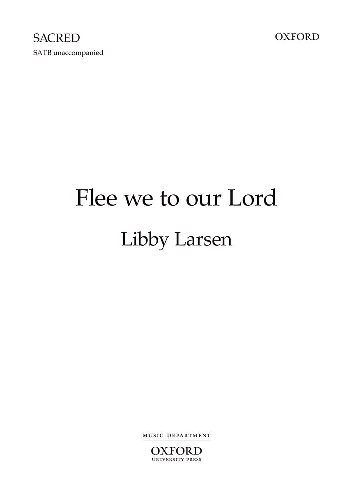 Libby Larsen: Flee We To Our Lord: Mixed Choir: Vocal Score