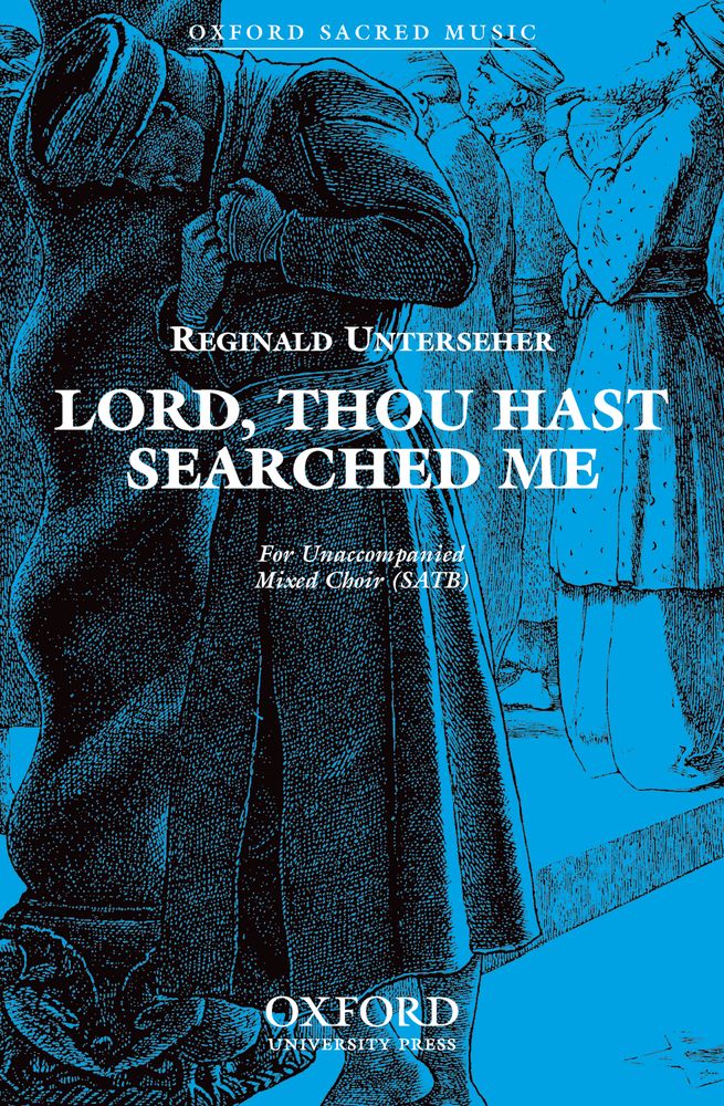 Reginald Unterseher: Lord  thou hast searched me: Mixed Choir: Vocal Score