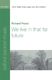 Richard Proulx: We live in that far future: Mixed Choir: Vocal Score