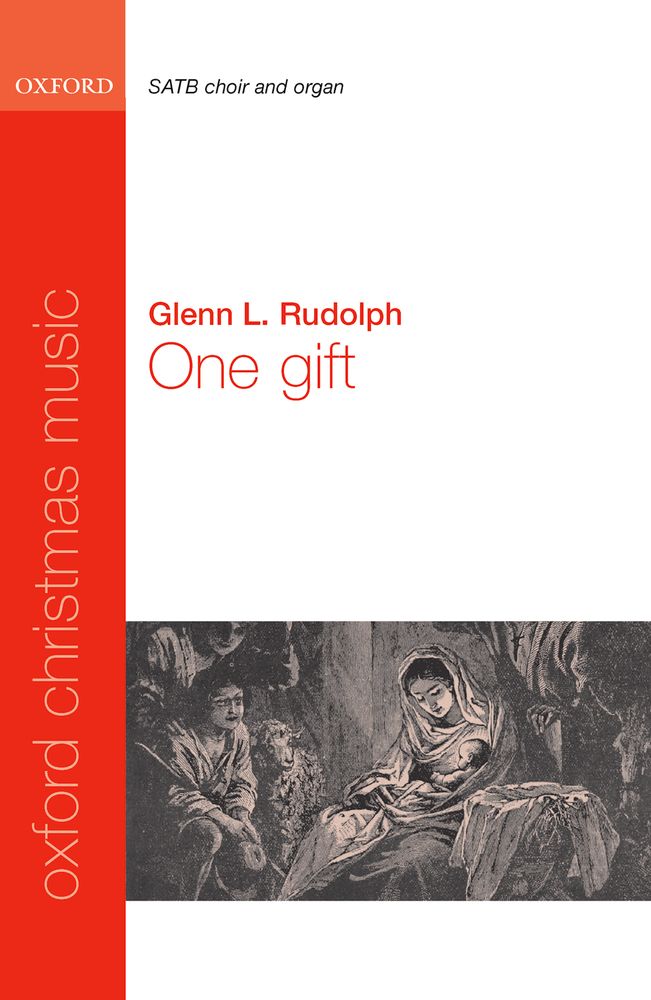 Glenn L. Rudolph: One gift: Mixed Choir: Vocal Score