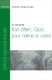 K. Lee Scott: Too often  God  your name is used: Mixed Choir: Vocal Score