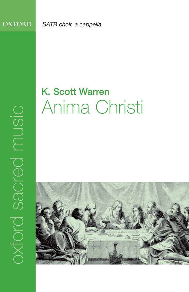 K. Scott Warren: Anima Christi: Mixed Choir: Vocal Score