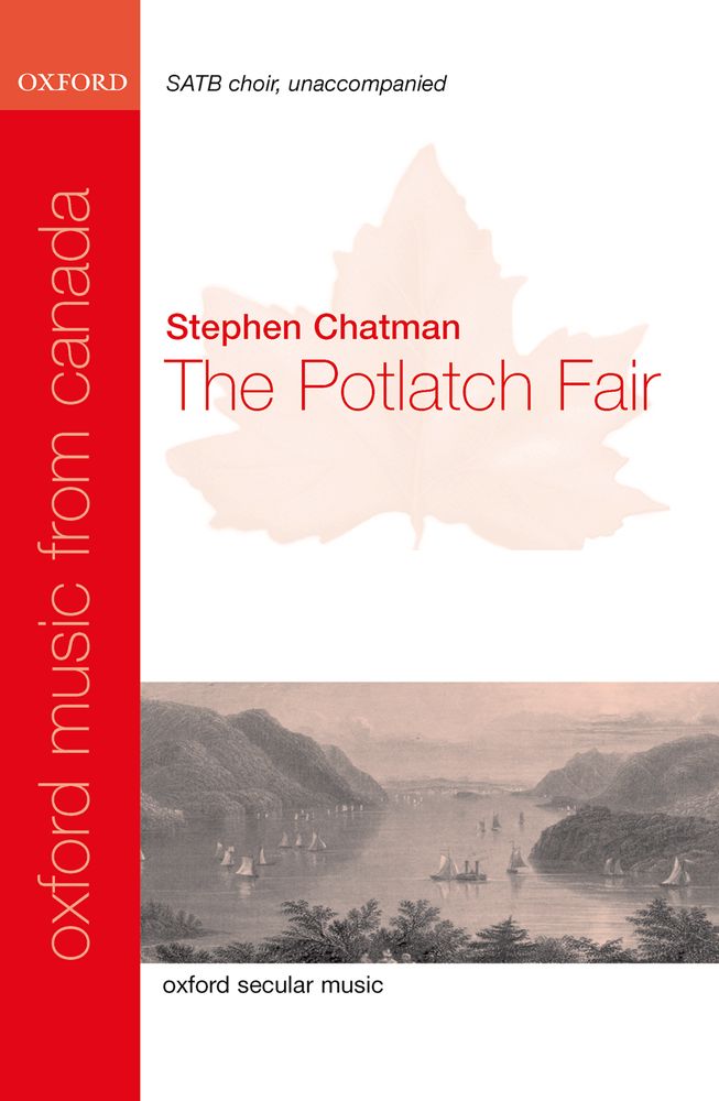 Stephen Chatman: The Potlatch Fair: Mixed Choir: Vocal Score