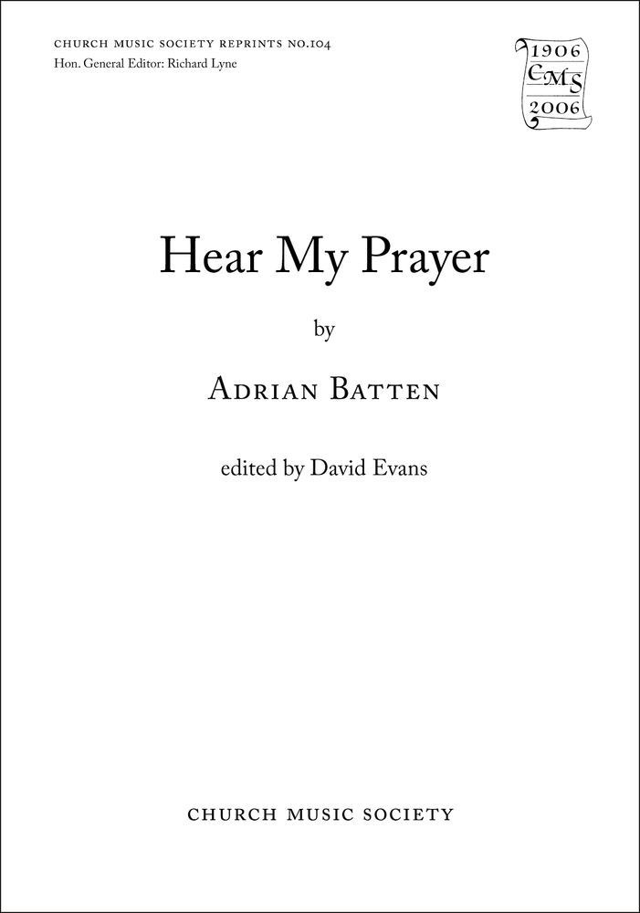 Adrian Batten: Hear my prayer: Mixed Choir: Vocal Score