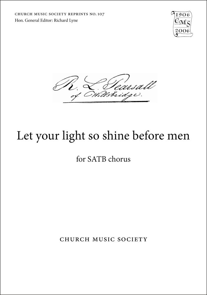 Robert Pearsall: Let your light so shine before men: Mixed Choir: Vocal Score