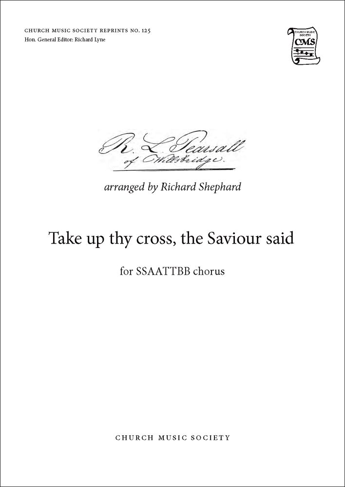 Robert Pearsall: Take up thy cross: Mixed Choir: Vocal Score